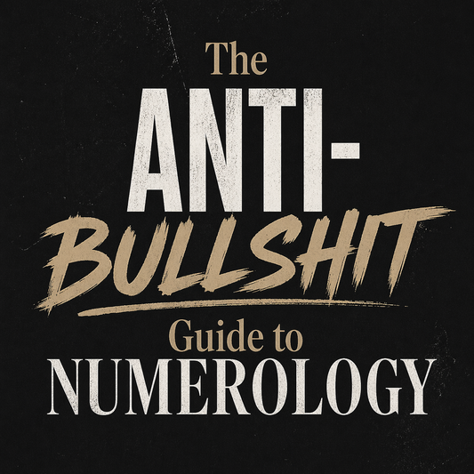 The Anti-Bullshit Guide to Numerology